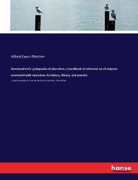 Sonnenschein's cyclopaedia of education; a handbook of reference on all subjects connected with education
