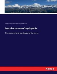 Every horse owner's cyclopedia