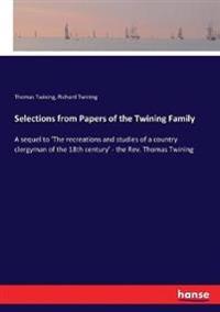 Selections from Papers of the Twining Family