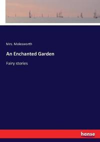 Bokomslag for "An Enchanted Garden"