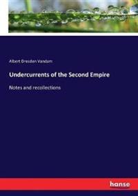 Undercurrents of the Second Empire