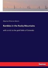 Rambles in the Rocky Mountains