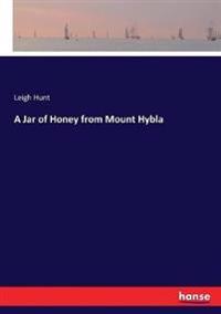 Bokomslag för "A Jar Of Honey From Mount Hybla"