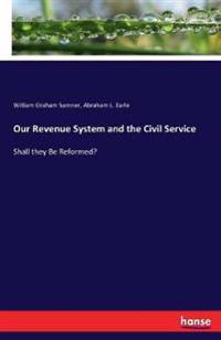Our Revenue System and the Civil Service