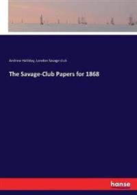 The Savage-Club Papers for 1868