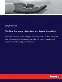 The New Testament of Our Lord and Saviour Jesus Christ