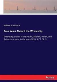 Four Years Aboard the Whaleship