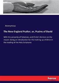 The New-England Psalter, or, Psalms of David