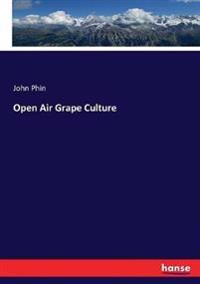 Open Air Grape Culture