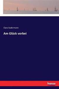 Am Glück vorbei