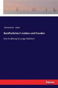 Backfischchen's Leiden und Freuden