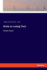 Briefe an Ludwig Tieck
