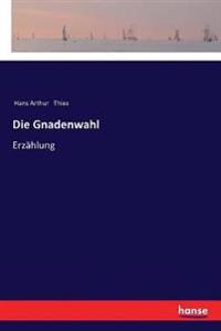 Die Gnadenwahl