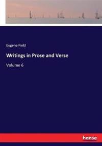 Writings in Prose and Verse