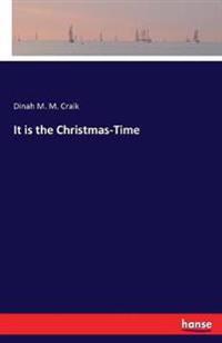 It is the Christmas-Time
