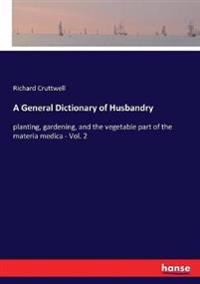 A General Dictionary of Husbandry