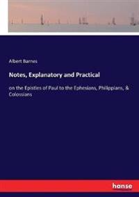 Notes, Explanatory and Practical