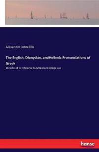 The English, Dionysian, and Hellenic Pronunciations of Greek