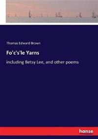 Fo'c's'le Yarns