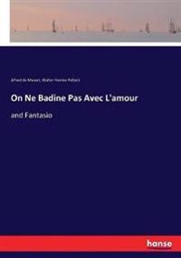 On Ne Badine Pas Avec L'amour