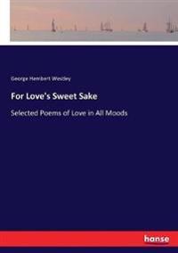 For Love's Sweet Sake