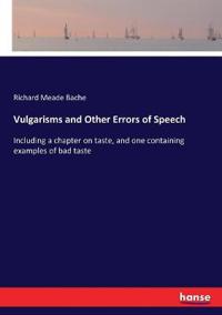 Vulgarisms and Other Errors of Speech