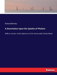 A Dissertation Upon the Epistles of Phalaris