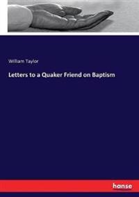Bokomslag för "Letters to a Quaker Friend on Baptism"