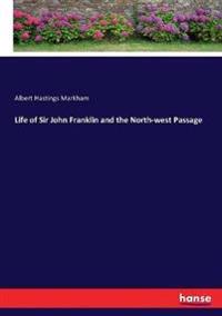 Bokomslag för "Life of Sir John Franklin and the North-west Passage"