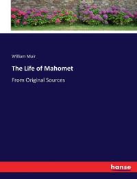 The Life of Mahomet