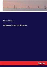 Abroad and at Home