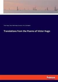 Translations from the Poems of Victor Hugo