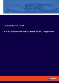 Bokomslag for "A Practical Introduction to Greek Prose Composition"
