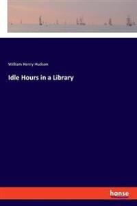 Idle Hours in a Library