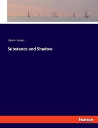 Substance and Shadow
