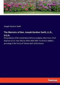 Bokomslag för "The Memoirs of Gen. Joseph Gardner Swift, LL.D., U.S.A."