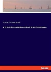 Bokomslag for "A Practical Introduction to Greek Prose Composition"