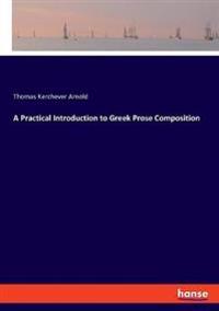 Bokomslag for "A Practical Introduction to Greek Prose Composition"