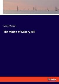 The Vision of Misery Hill