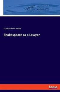 Bokomslag för "Shakespeare as a lawyer"