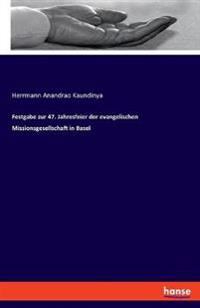 Festgabe zur 47. Jahresfeier der evangelischen Missionsgesellschaft in Basel