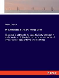The American Farmer's Horse Book