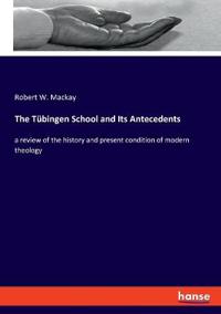 The Tübingen School and Its Antecedents