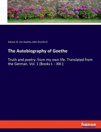 The Autobiography of Goethe