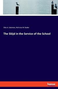 The Slöjd in the Service of the School