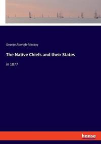 The Native Chiefs and their States