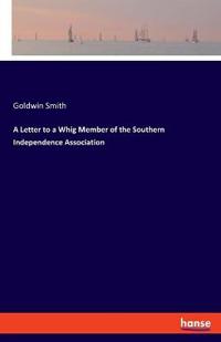 Kirjan kansi "A Letter to a Whig Member of the Southern Independence Association"