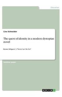 The quest of identity in a modern dystopian novel