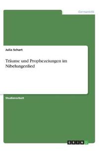 Träume und Prophezeiungen im Nibelungenlied