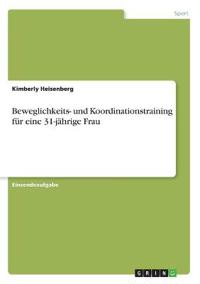 Beweglichkeits- und Koordinationstraining für eine 31-jährige Frau